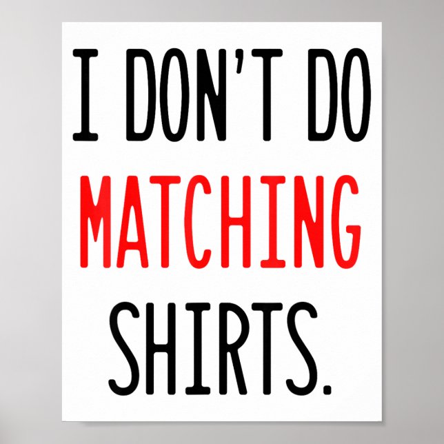 Poster I Don't Do Matching Hearts Valentines Day Couples  (Devant)