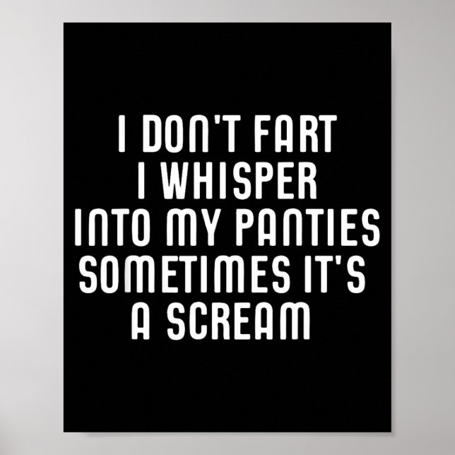 Poster I Don't Fart I Whisper Into My Panties Funny  (Devant)