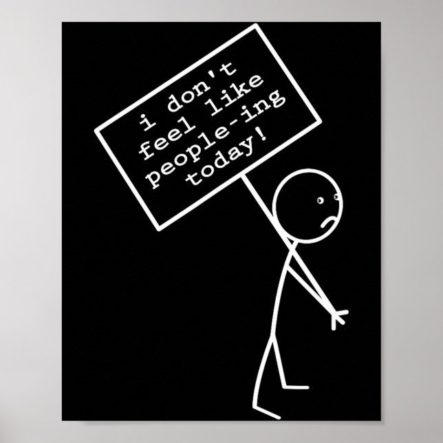 Poster I Don't Feel Like People-ing Today  (Devant)