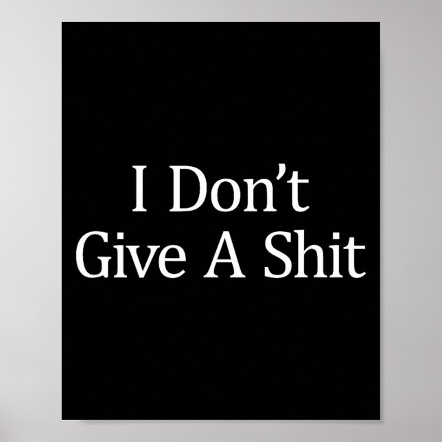 Poster I Don't Give A -  (Devant)