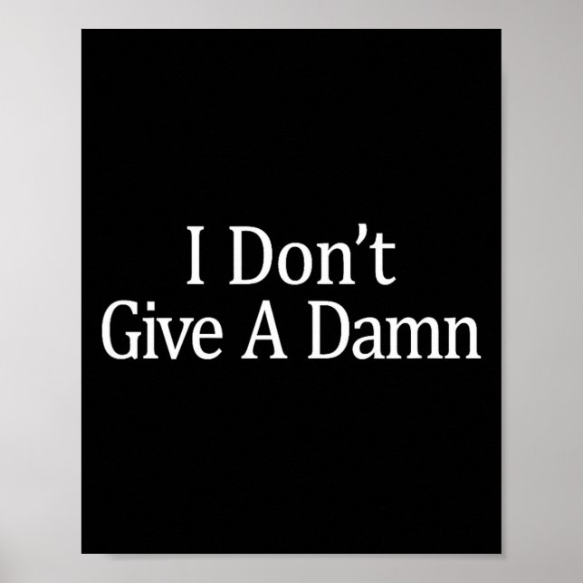 Poster I Don't Give A -  (Devant)