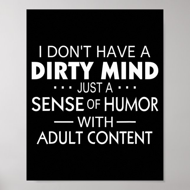 Poster I Don't Have A Dirty Mind Just Adult Content Sense (Devant)