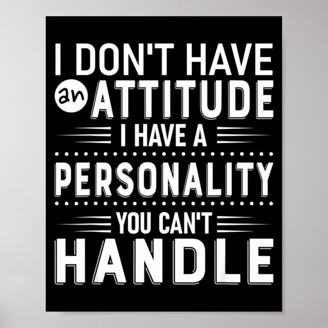 Poster I Don't Have Attitude I've Got A Ity You Cant Hand (Devant)