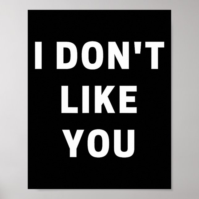 Poster I Don't Like You - I'm Difficult  (Devant)