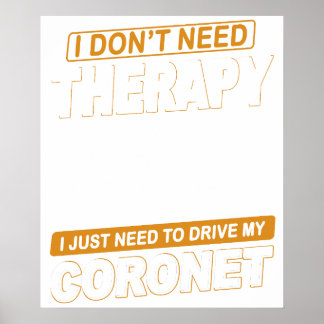 Poster I DON'T NEED THERAPY Dodge Coronet Super Bee 1968