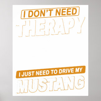 Poster I DON'T NEED THERAPY Ford Mustang 1965 Shelby Gt35