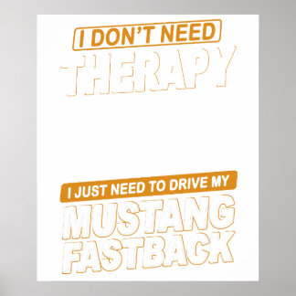 Poster I DON'T NEED THERAPY Ford Mustang 1966 Fastback 2