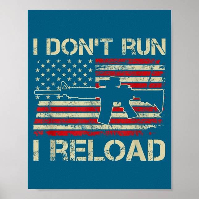 Poster I Don't Run I Reload - Ar15 Vintage Usa Flag Funny (Devant)