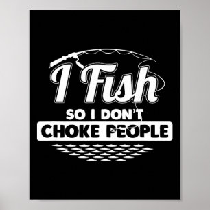 Poster I Fish So I Don't Choke People Dit Drôle Poisson