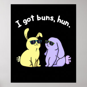 Poster I Got Buns Hun Funny Bunny Rabbit Pun Dark BG