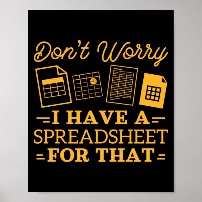 Poster I Have A Spreadsheet For That Funny Accountant  (Devant)