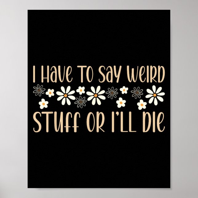 Poster I Have To Say Weird Stuff Or I'll Die Weird, Intro (Devant)