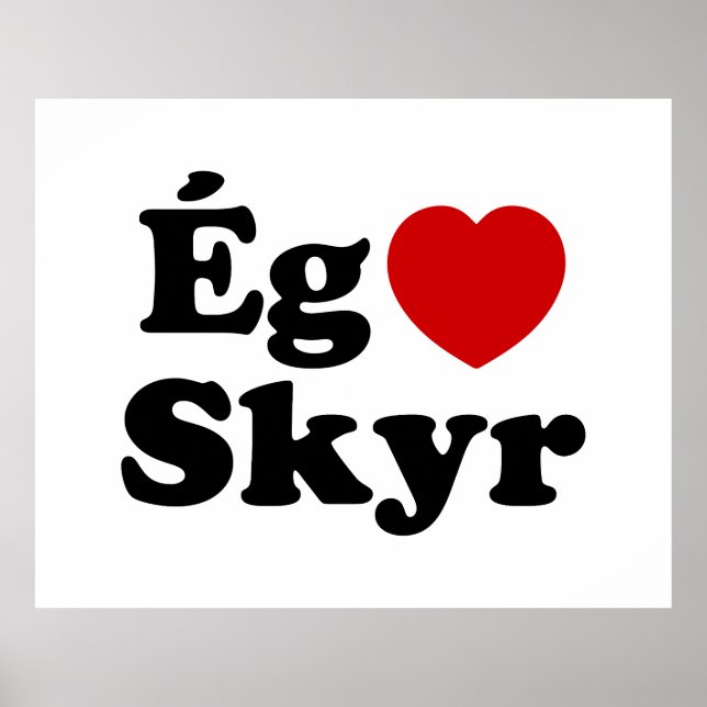 Poster I Heart (Love) Skyr [Ég Elska Skyr] Islandais (Devant)