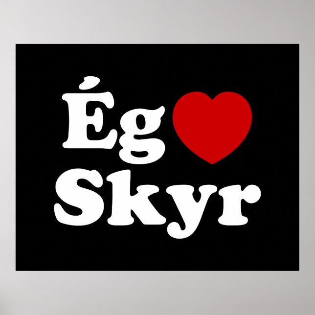 Poster I Heart (Love) Skyr [Ég Elska Skyr] Islandais (Devant)