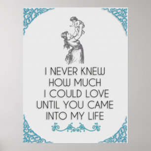Poster I I Never Knew How Much I Could ❤️ Mother & Child