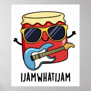 Poster I Jam What I Jam Funky Music Food Pun