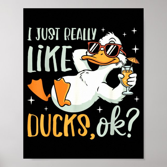 Poster I Just Really Like Ducks Ok Funny Animal Lover Coo (Devant)