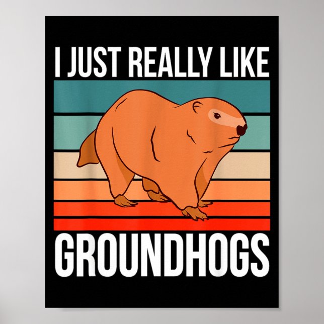 Poster I Just Really Like Groundhogs Retro Groundhog  (Devant)