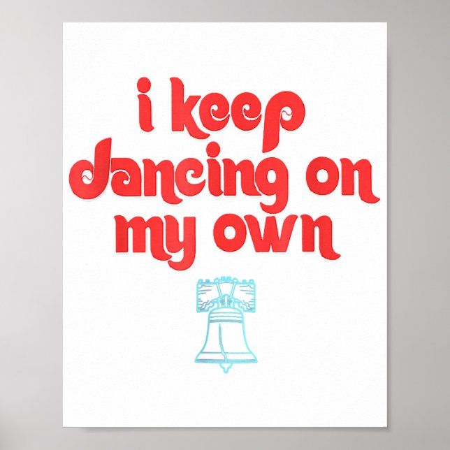 Poster I Keep Dancing on My Own Philadelphie (Devant)