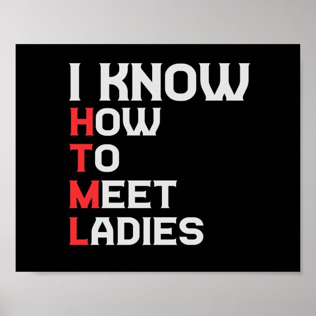 Poster I Know HTML How To Meet Ladys Funny Coding Lover (Devant)