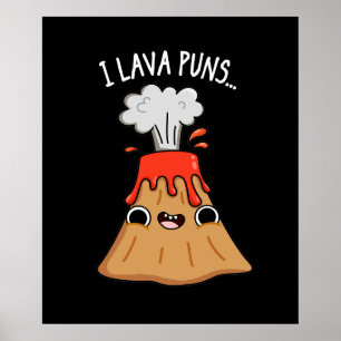 Poster I Lava Puns drôle Géologie Volcano Pun Dark BG