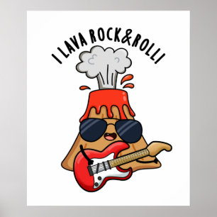 Poster I Lava Rock Et Roll Funny Volcano Pun