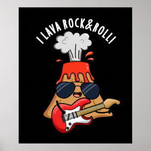 Poster I Lava Rock Et Roulez Funny Volcano Pun Dark BG