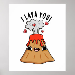 Poster I Lava You Funny Volcano Pun