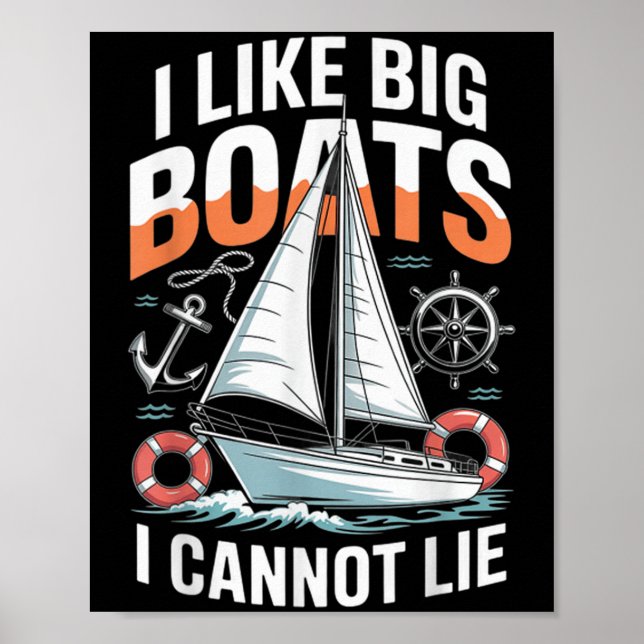 Poster I Like Big Boats I Cannot Lie - Funny Sailing &amp (Devant)