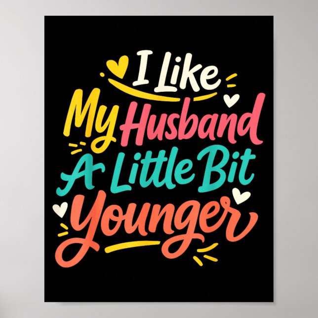 Poster I Like My Husband A Little Bit Younger Funny Women (Devant)