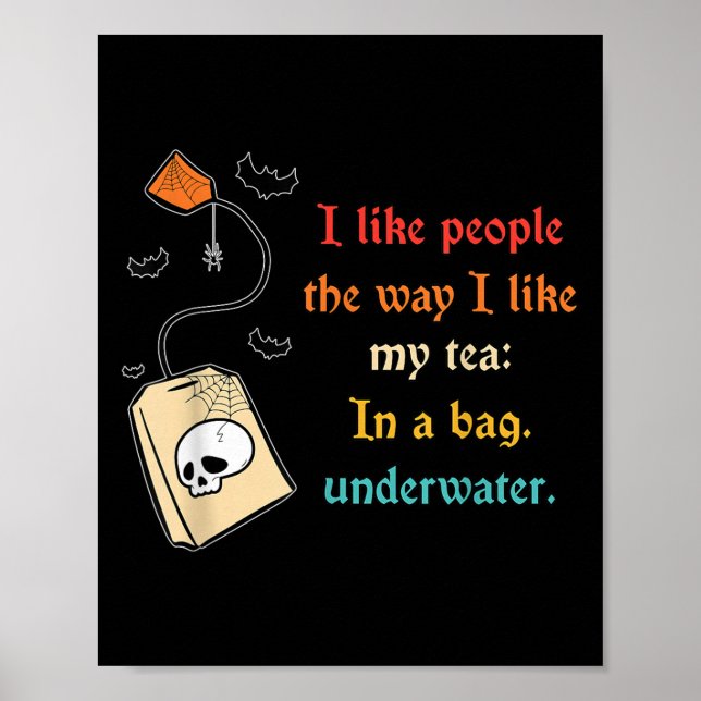 Poster I Like People The Way I-like My Tea In A Bag Funny (Devant)