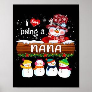 Poster I Love Being A Nana Snowman Fun Joyeux Noël Pour