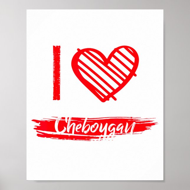 Poster I Love Cheboygan I Heart Cheboygan  (Devant)
