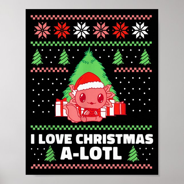 Poster I Love Christmas A-lotl Axolotl In Santa Hat Ugly  (Devant)