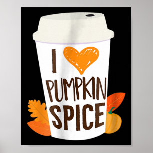 Poster I Love Citrouille Spice Coffee Automne automne sai