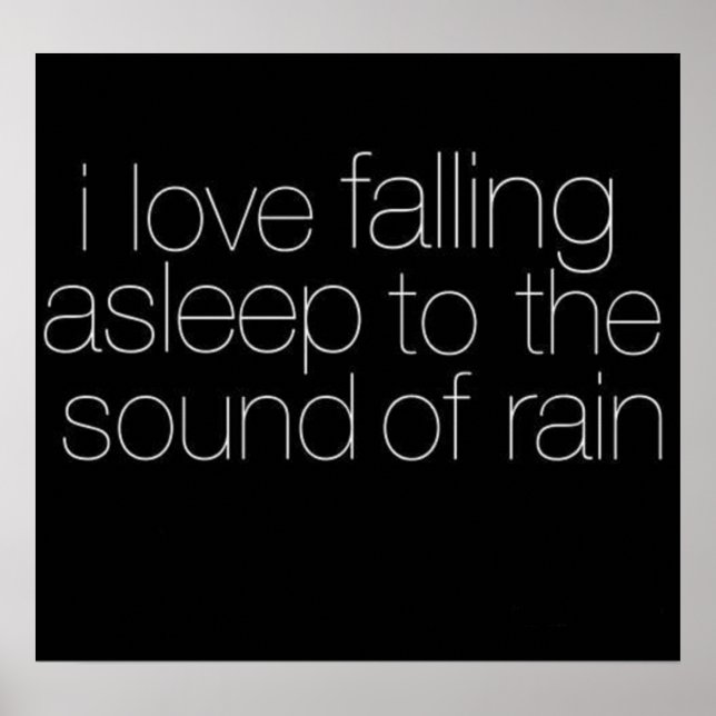 Poster I Love Falling Asleep to the Sound of Rain (Devant)