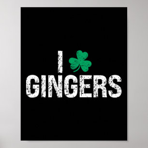 Poster I Love Gingers Redhead Shamrock Clover St. Patrick
