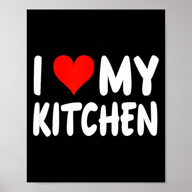 Poster I Love Kitchen - Heart - Funny Cute Cook Remodel C (Devant)