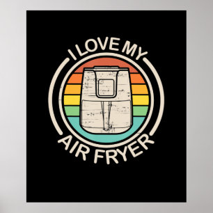 Poster I Love My Air Fryer Cadeau Cool Cuisine cadeaux