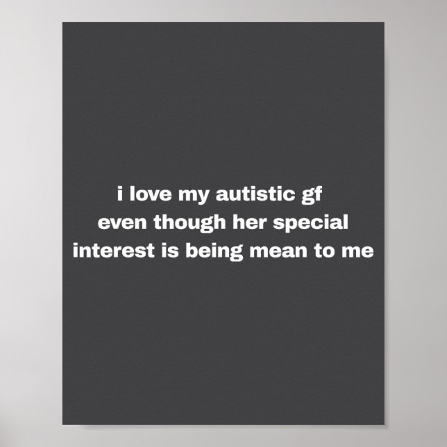 Poster I Love My Autistic Gf Even Though Her Special Funn (Devant)