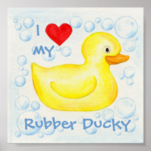 Poster I Love My Rubber Ducky art print