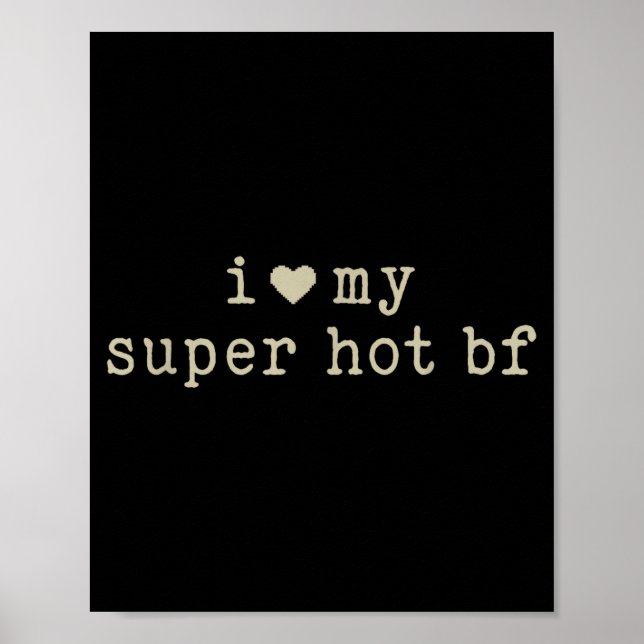 Poster I Love My Super Hot Boyfriend Funny Girlfriend  (Devant)