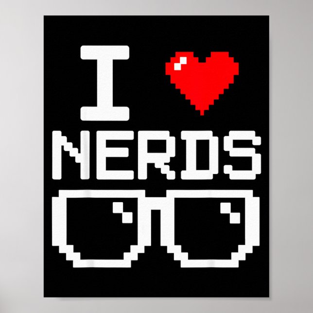 Poster I Love Nerds I Heart Nerds For Science Book Knowle (Devant)