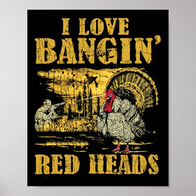 Poster I Love Ngin' Red Heads Drôle Turquie Chasse 2 (Devant)