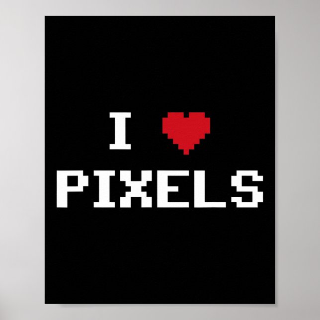 Poster I Love Pixels C64 Fans Heart Gaming Shirt Funny Vi (Devant)