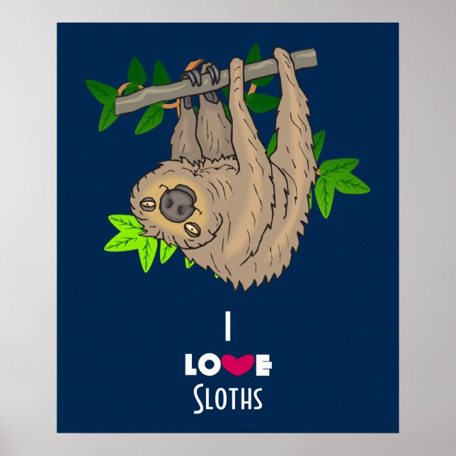 Poster i Love Sloths (Devant)