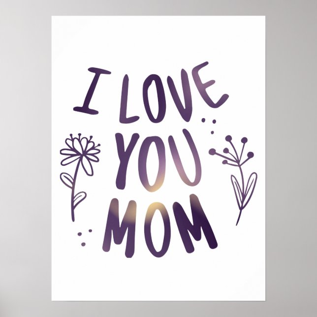 Poster I Love You Maman Floral Mothers Day idées cadeaux (Devant)