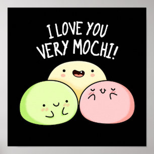 Poster I Love You Very Mochi Funny Food Pun Dark BG
