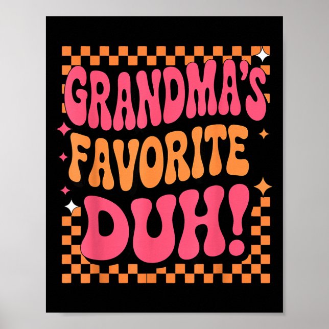 Poster I’m Clearly Grandma’s Favorite Funny Granddaughter (Devant)