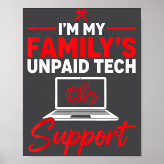 Poster I’m My Family’s Unpaid Tech Supr, Computer Nerd